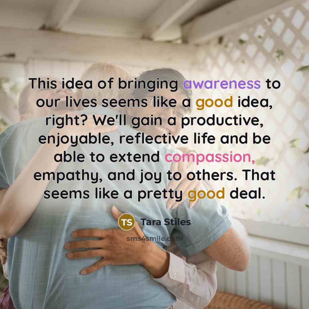 “This idea of bringing awareness to our lives seems like…” quote by Tara Stiles