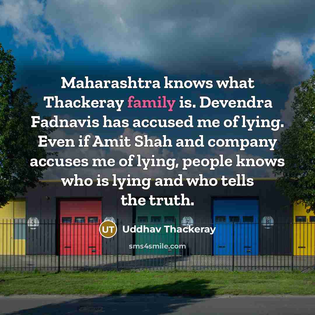 “Maharashtra knows what Thackeray family is. Devendra Fadnavis has accused…” quote by Uddhav Thackeray