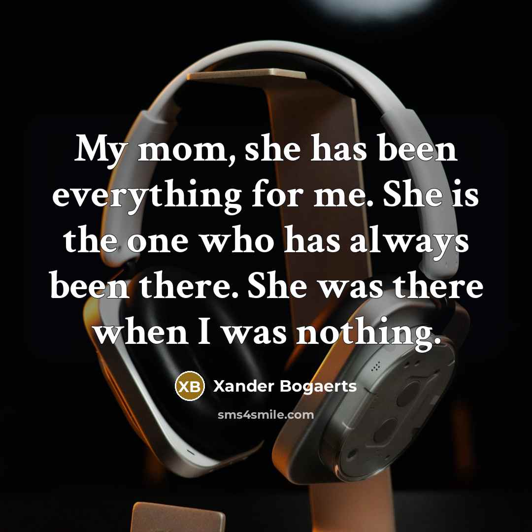 “My mom, she has been everything for me. She is…” quote by Xander Bogaerts