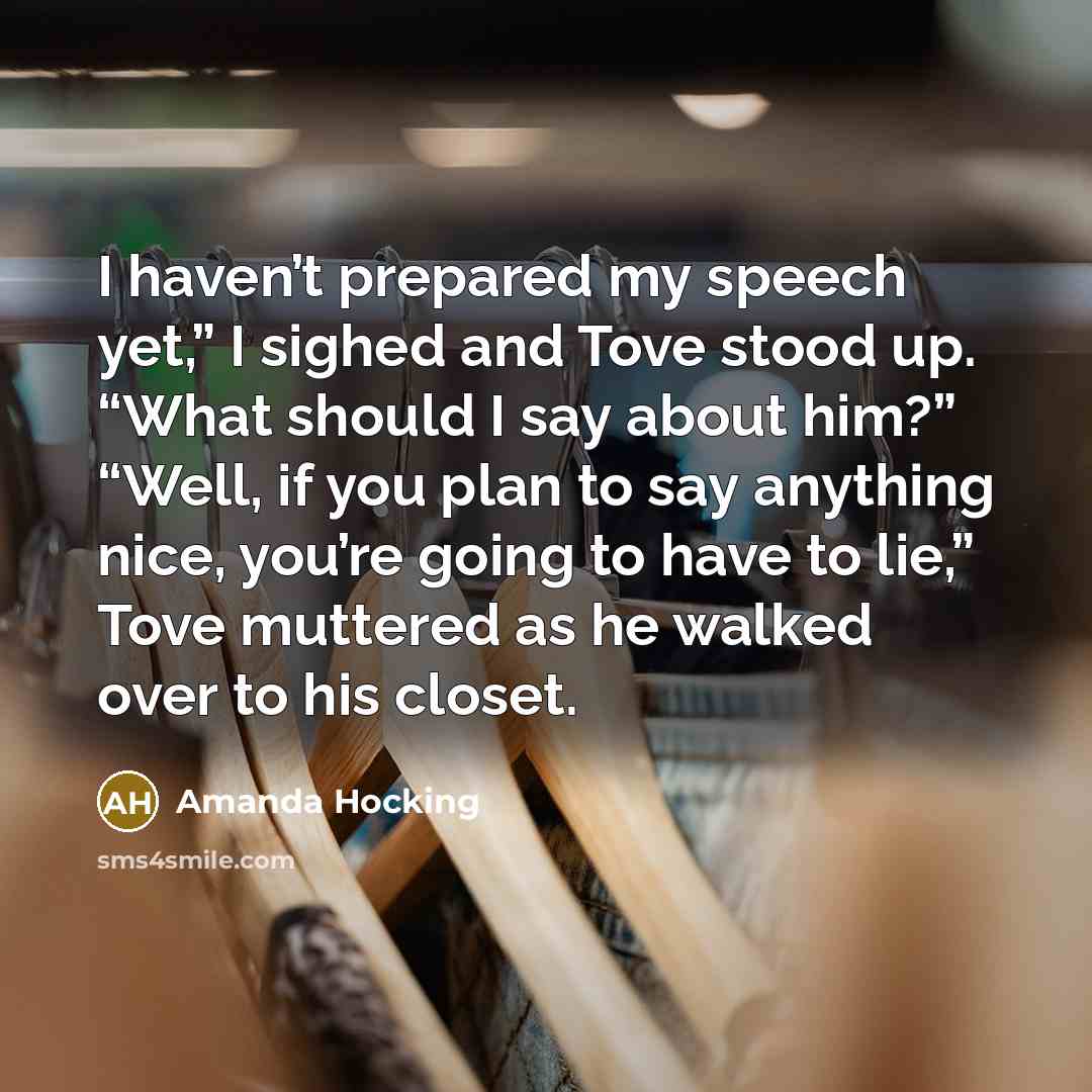 “I haven’t prepared my speech yet,” I sighed and Tove…” quote by Amanda Hocking