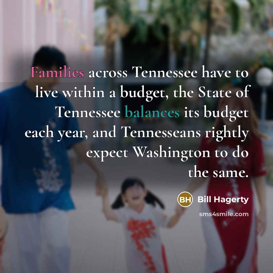 “Families across Tennessee have to live within a budget, the…” quote by Bill Hagerty