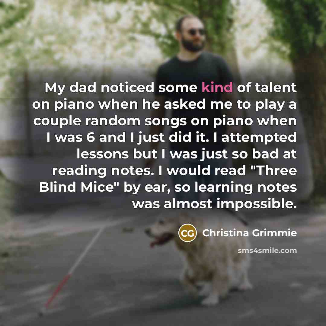 “My dad noticed some kind of talent on piano when…” quote by Christina Grimmie