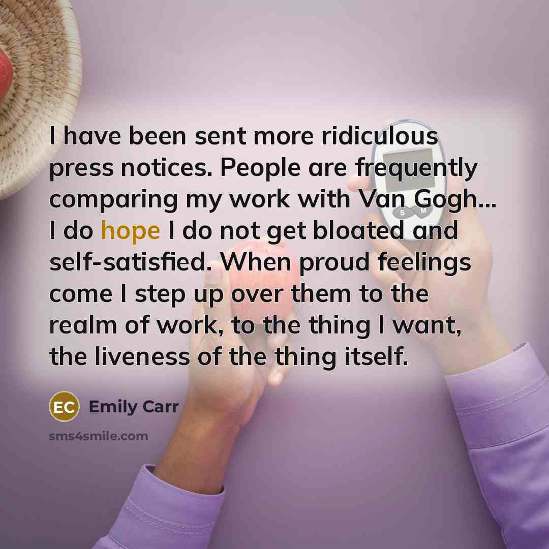 “I have been sent more ridiculous press notices. People are…” quote by Emily Carr