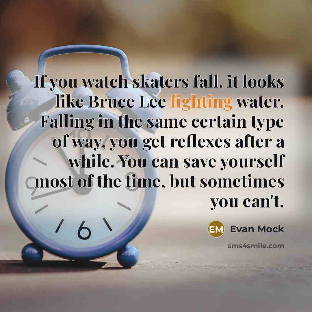 “If you watch skaters fall, it looks like Bruce Lee…” quote by Evan Mock