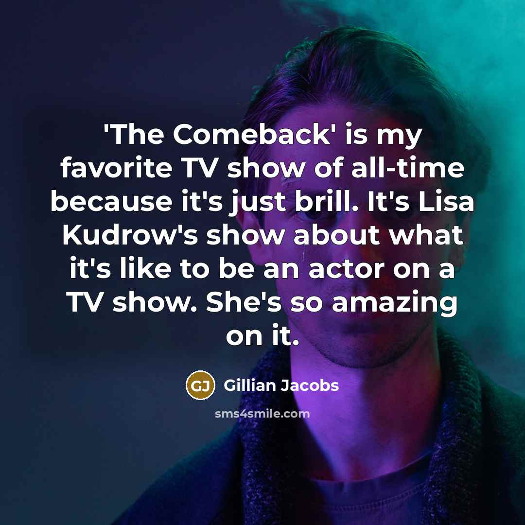 “'The Comeback' is my favorite TV show of all-time because…” quote by Gillian Jacobs