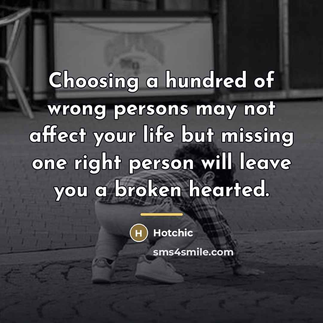 “Choosing a hundred of wrong persons may not affect your…” quote by Hotchic