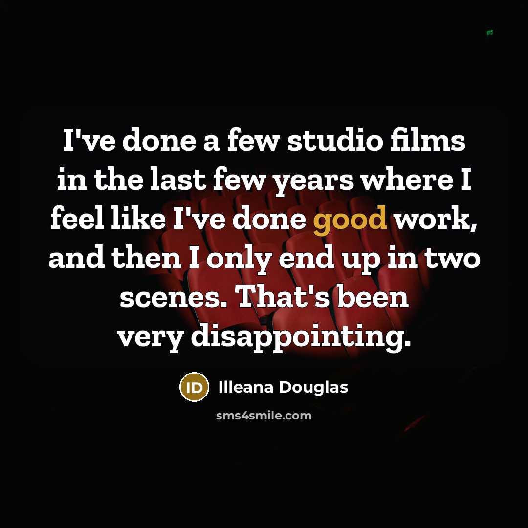 “I've done a few studio films in the last few…” quote by Illeana Douglas