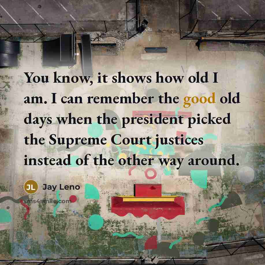 “You know, it shows how old I am. I can…” quote by Jay Leno