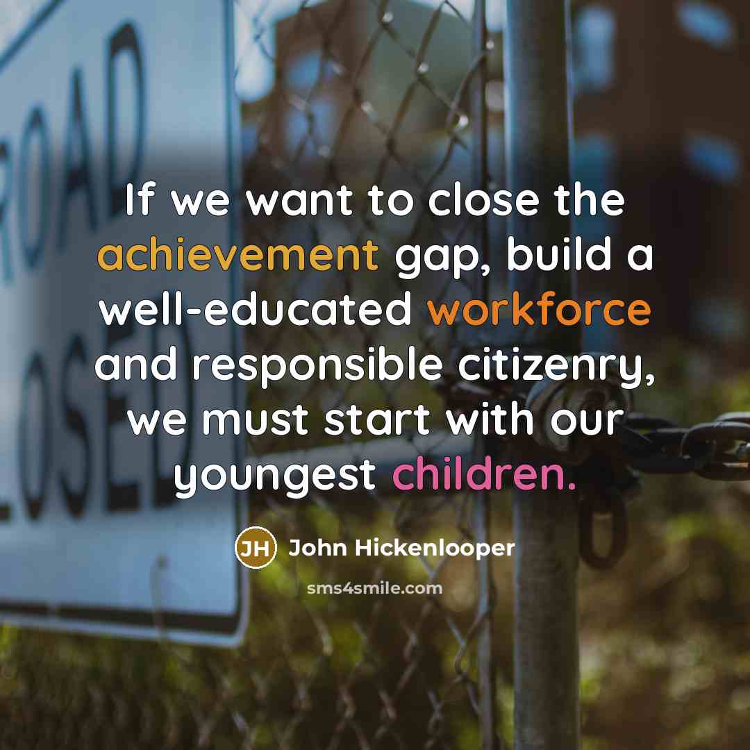 “If we want to close the achievement gap, build a…” quote by John Hickenlooper