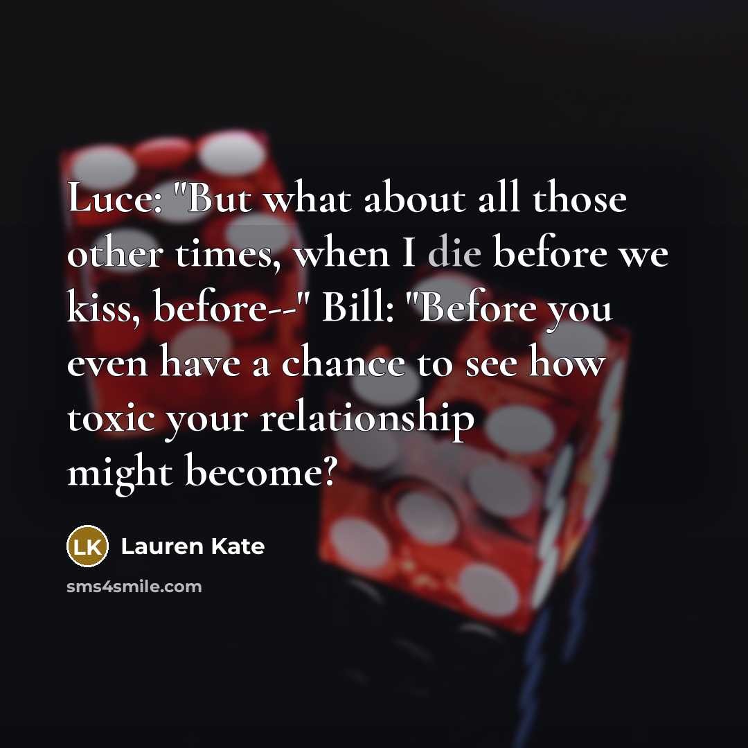 “Luce: "But what about all those other times, when I…” quote by Lauren Kate