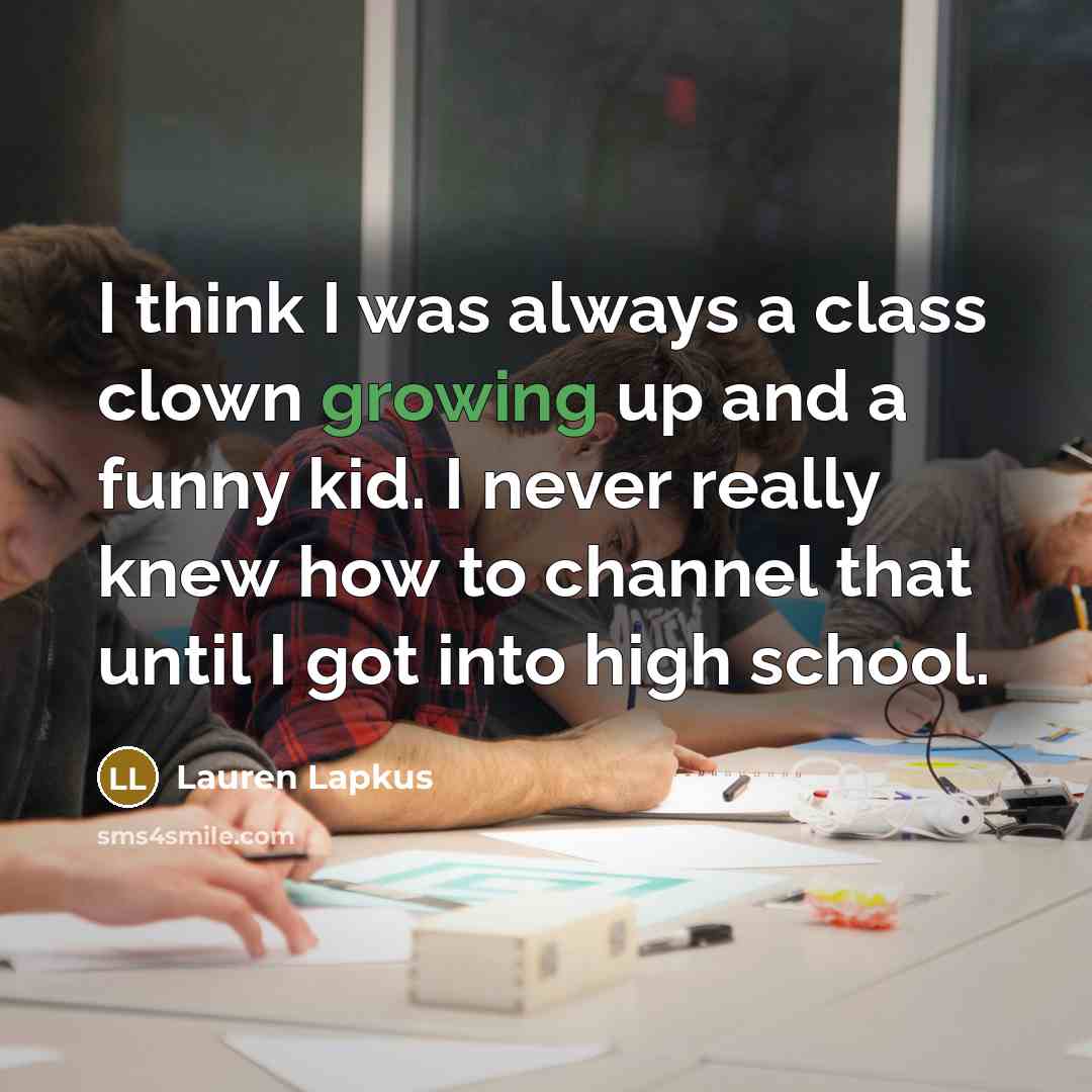 “I think I was always a class clown growing up…” quote by Lauren Lapkus