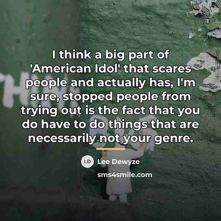 “I think a big part of 'American Idol' that scares…” quote by Lee DeWyze
