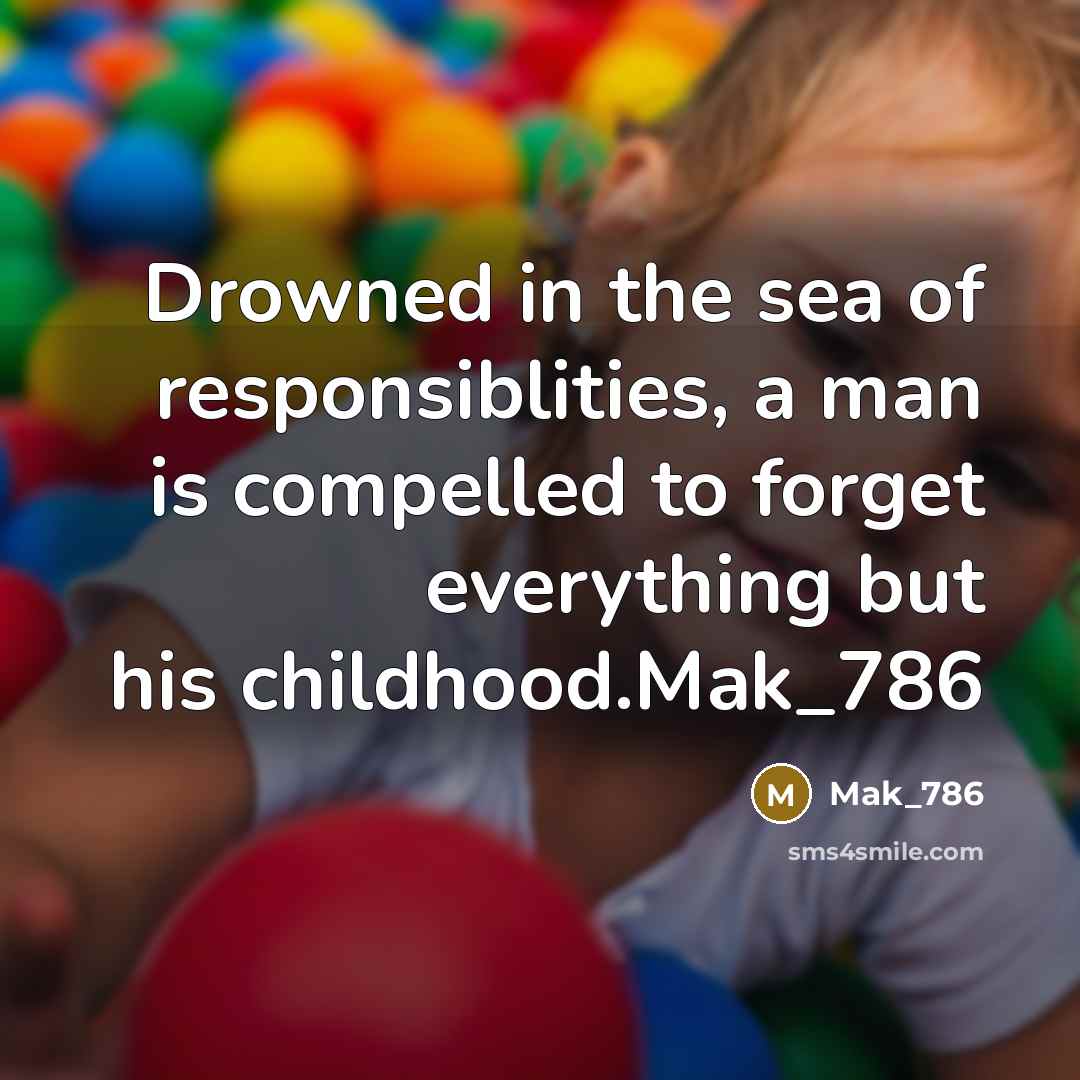 “Drowned in the sea of responsiblities, a man is compelled…” quote by Mak_786