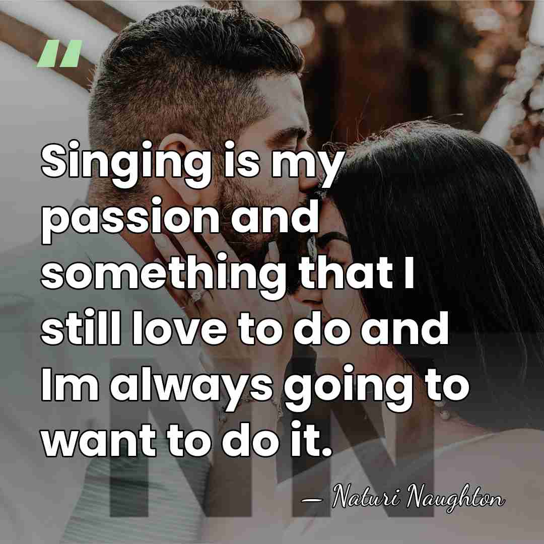 Singing is my passion and something that I still love to do&hellip; - Naturi Naughton