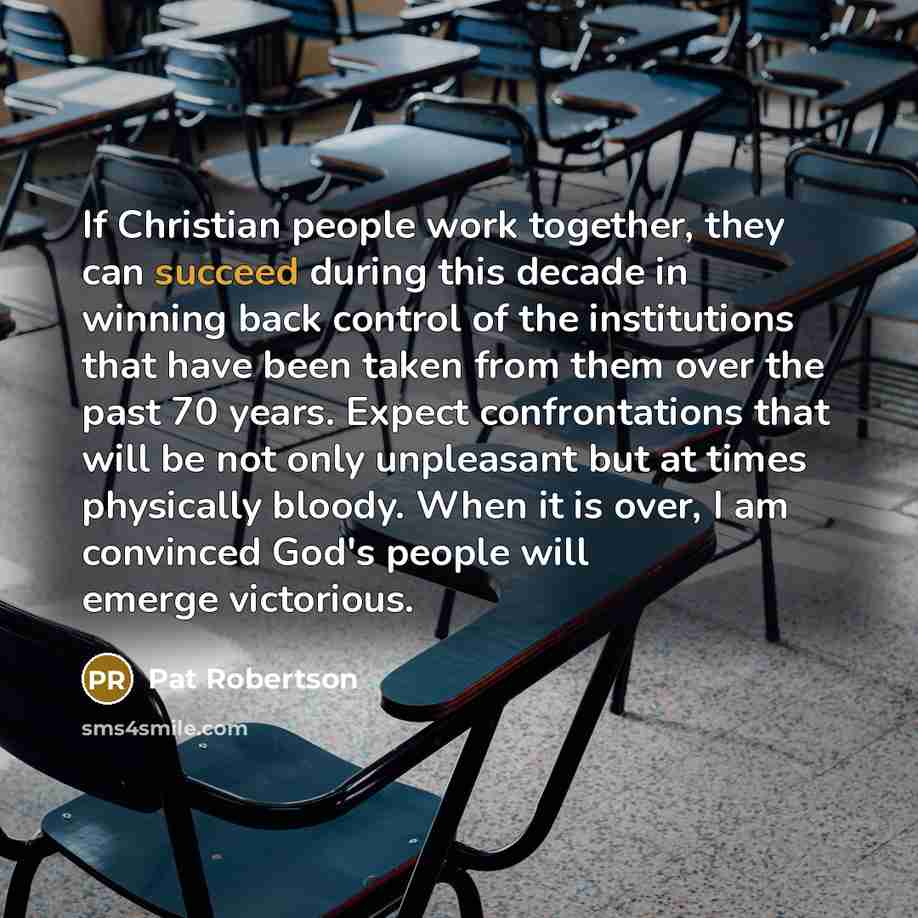 “If Christian people work together, they can succeed during this…” quote by Pat Robertson