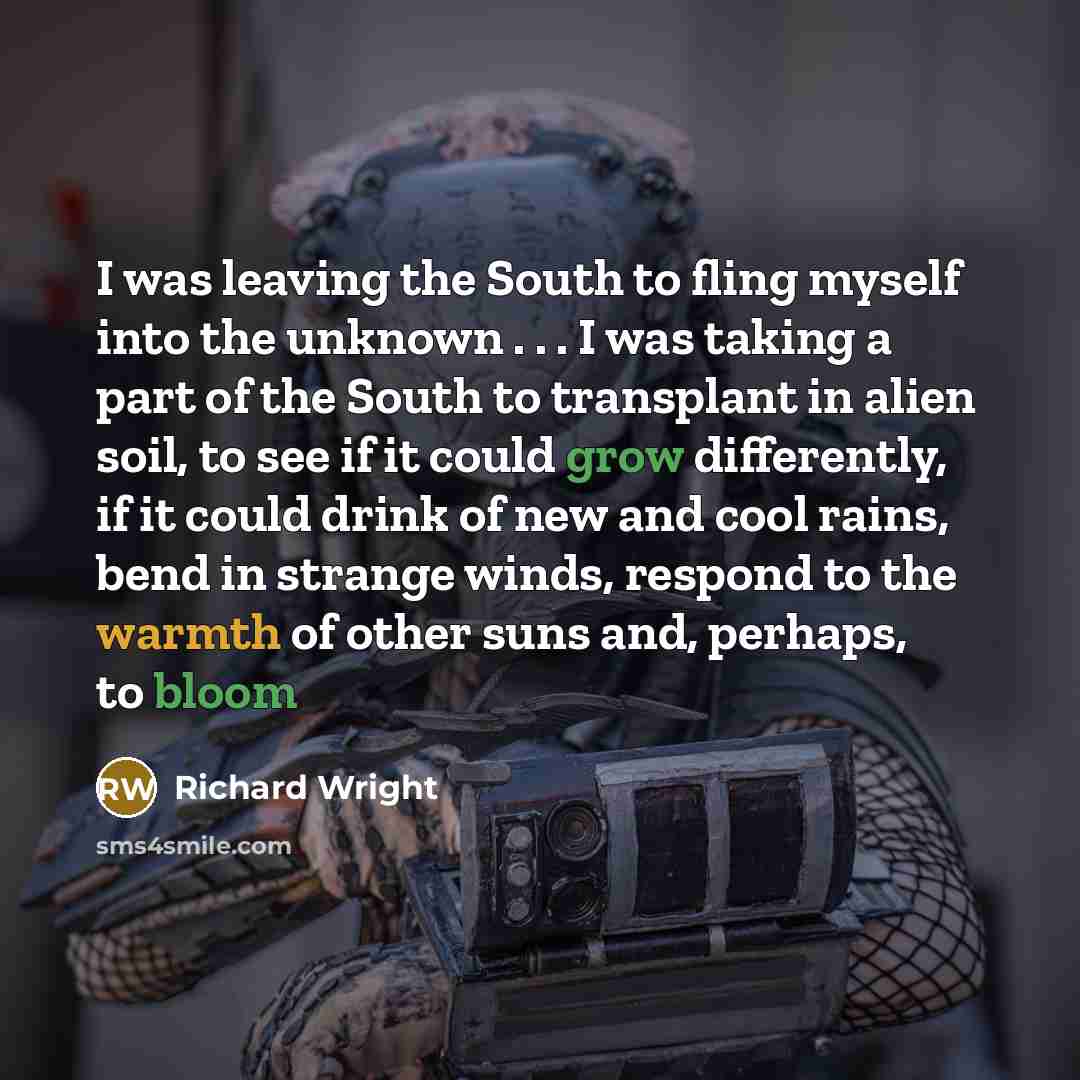 “I was leaving the South to fling myself into the…” quote by Richard Wright