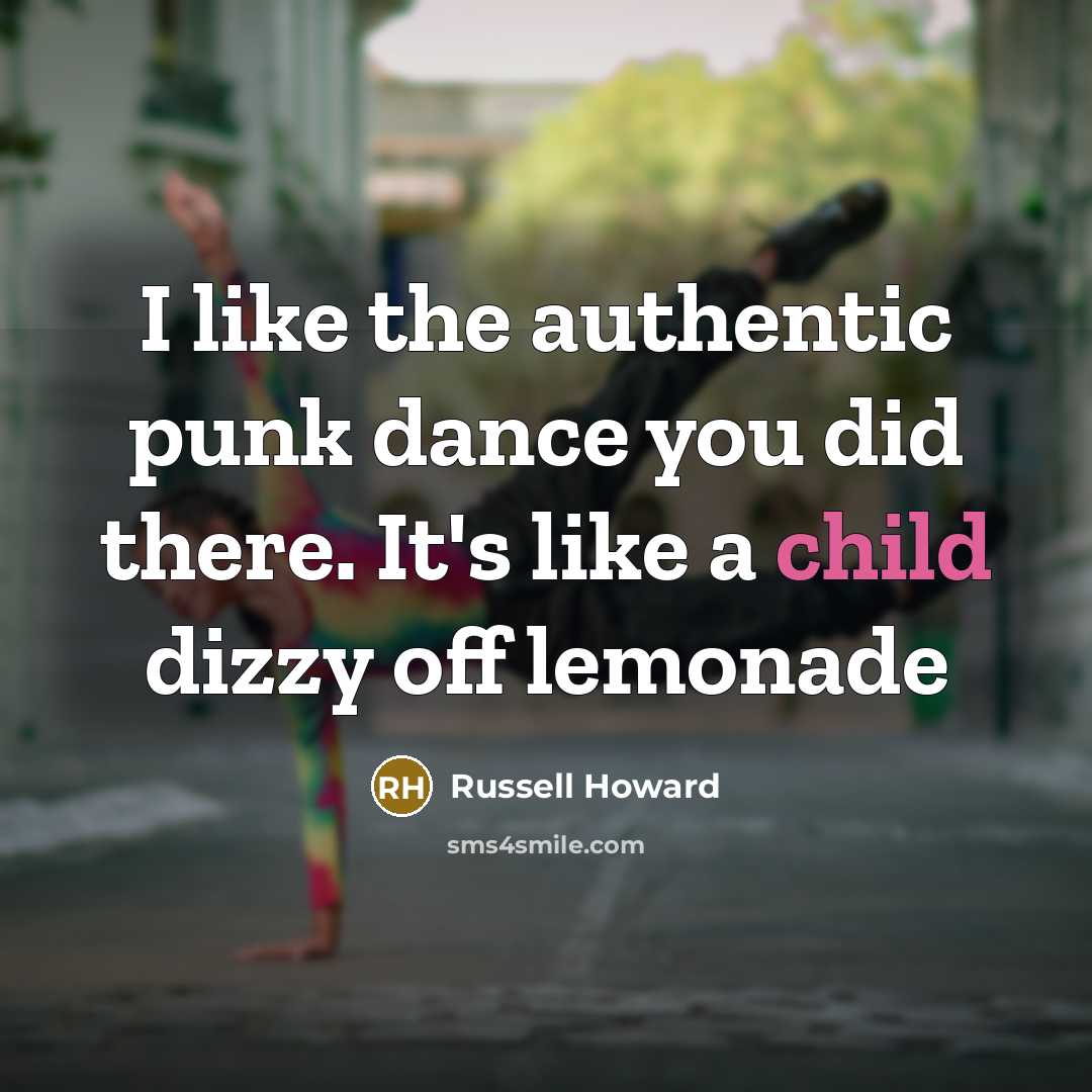“I like the authentic punk dance you did there. It's…” quote by Russell Howard