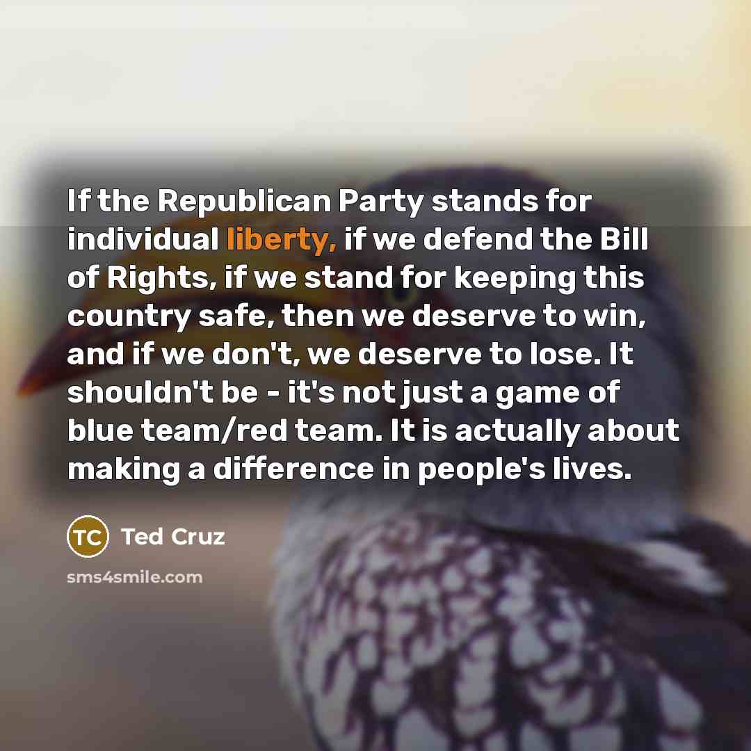 “If the Republican Party stands for individual liberty, if we…” quote by Ted Cruz