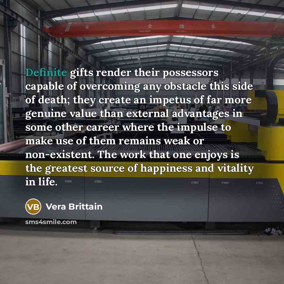 “Definite gifts render their possessors capable of overcoming any obstacle…” quote by Vera Brittain