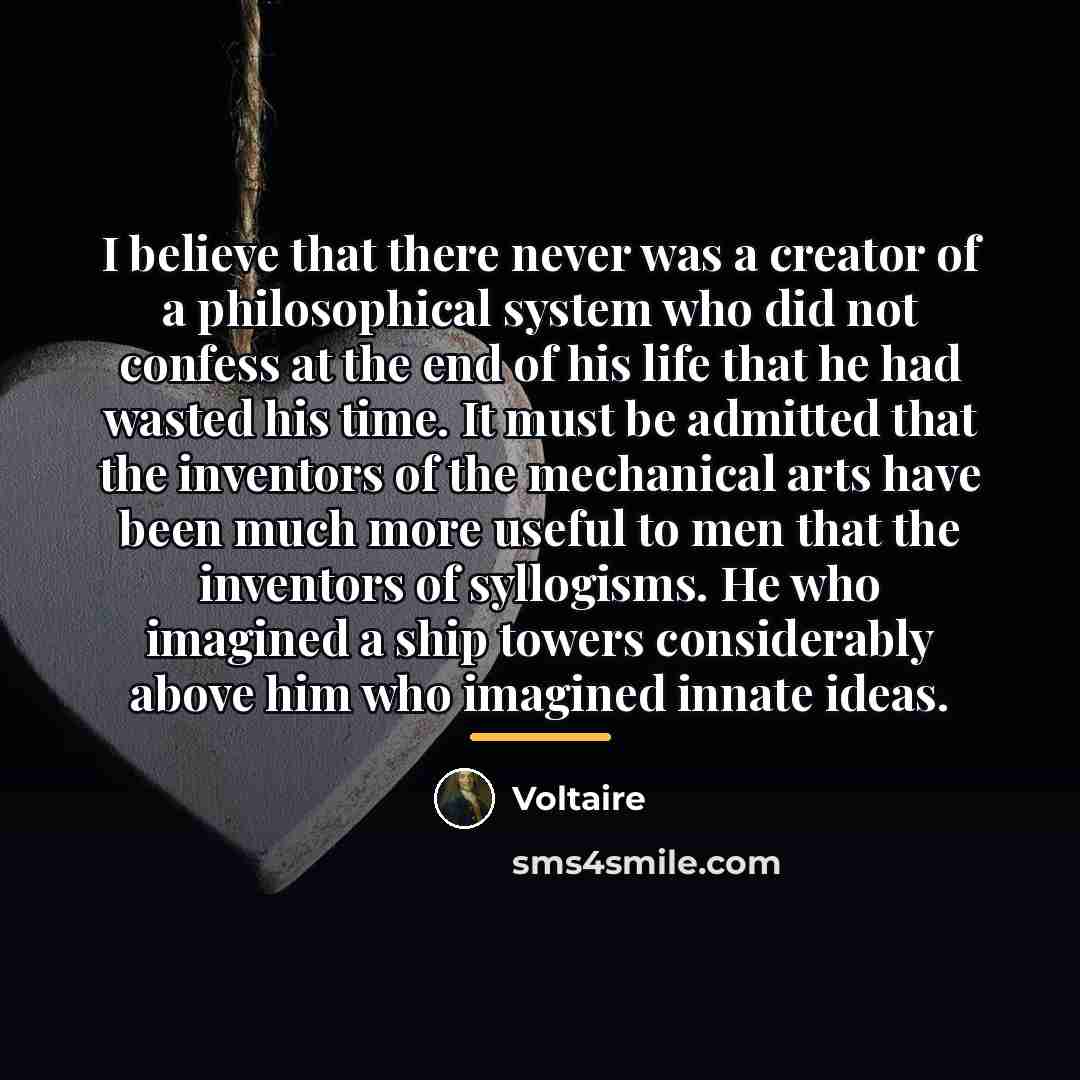 “I believe that there never was a creator of a…” quote by Voltaire