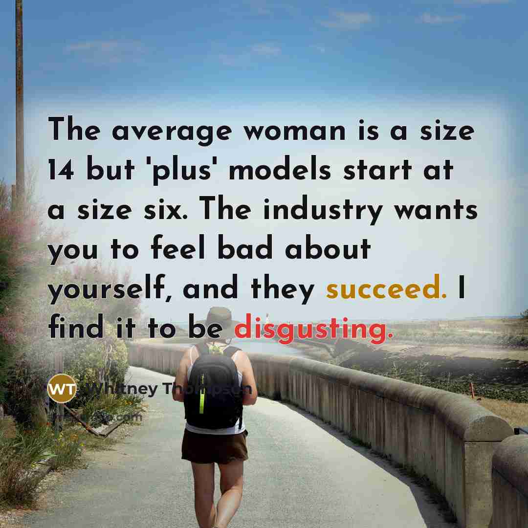 “The average woman is a size 14 but 'plus' models…” quote by Whitney Thompson