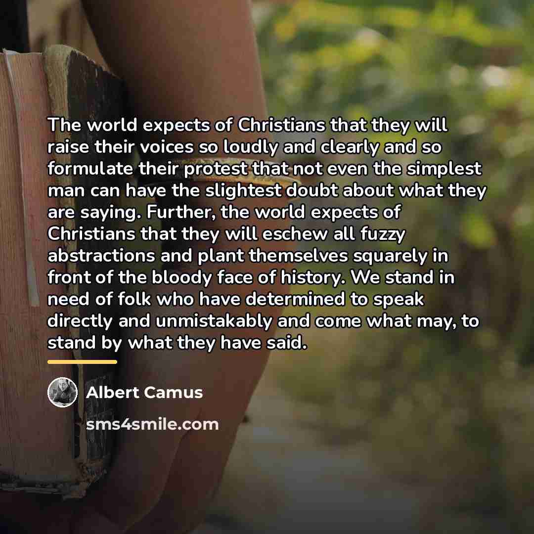 “The world expects of Christians that they will raise their…” quote by Albert Camus