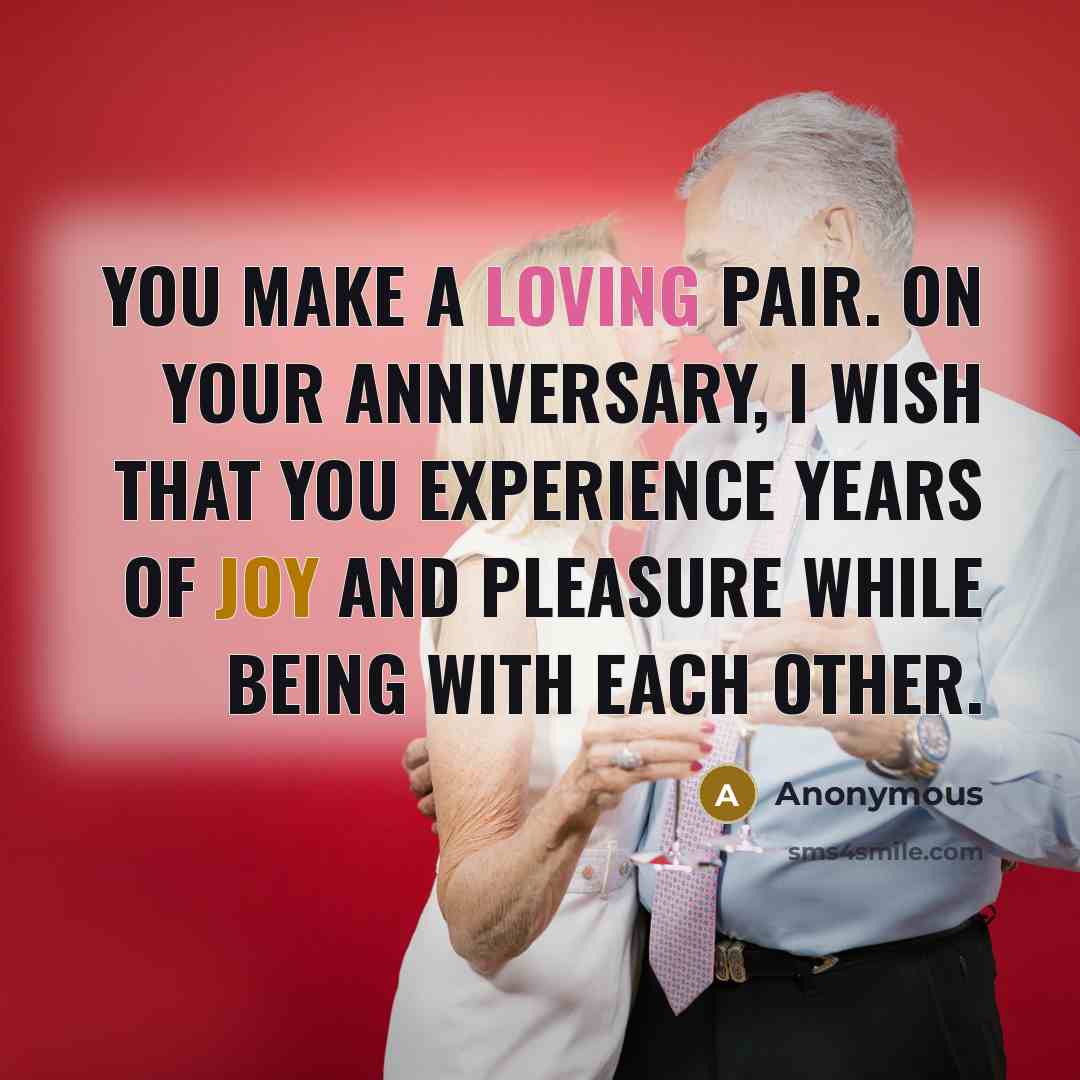 “You make a loving pair. On your anniversary, I wish…” quote by Anonymous