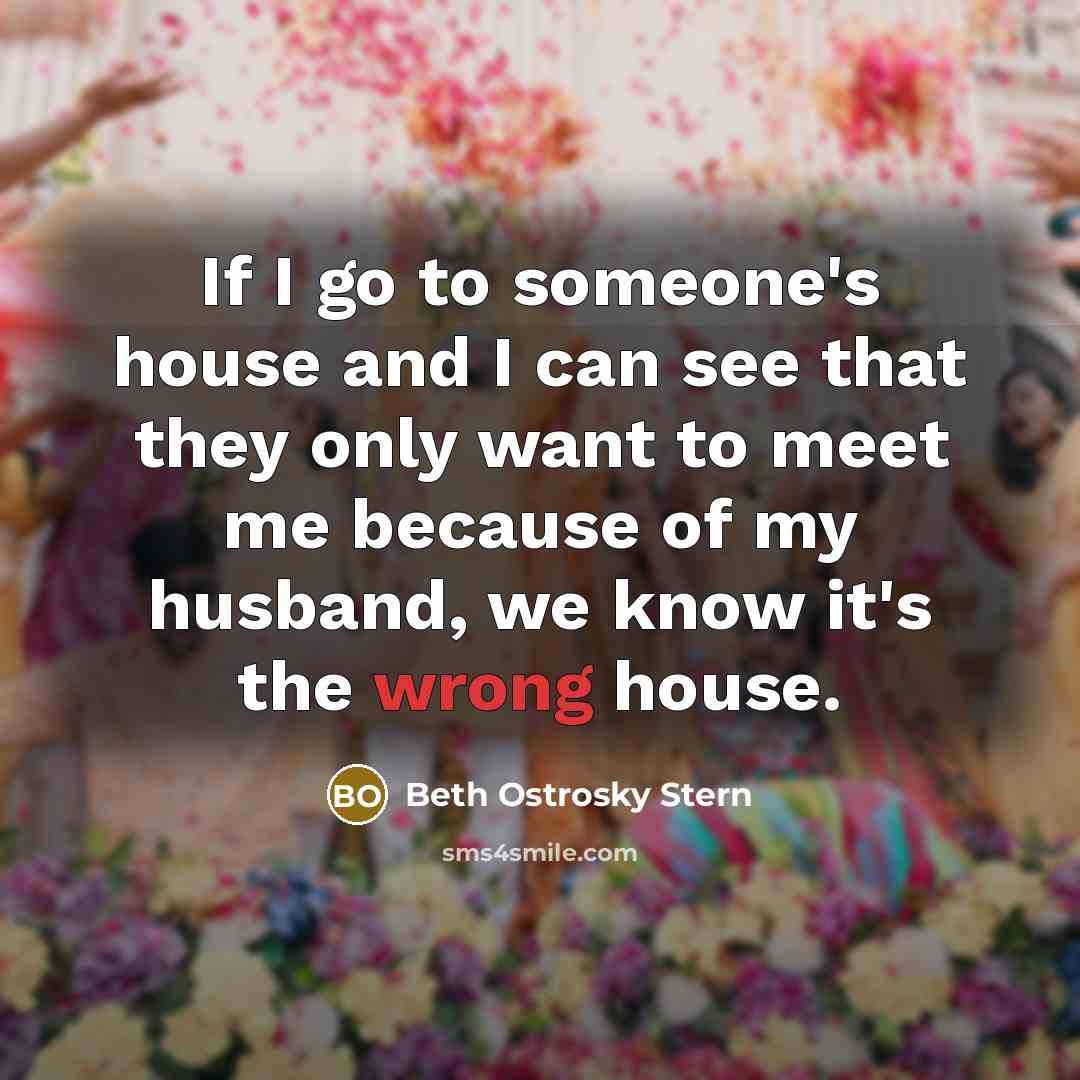 “If I go to someone's house and I can see…” quote by Beth Ostrosky Stern