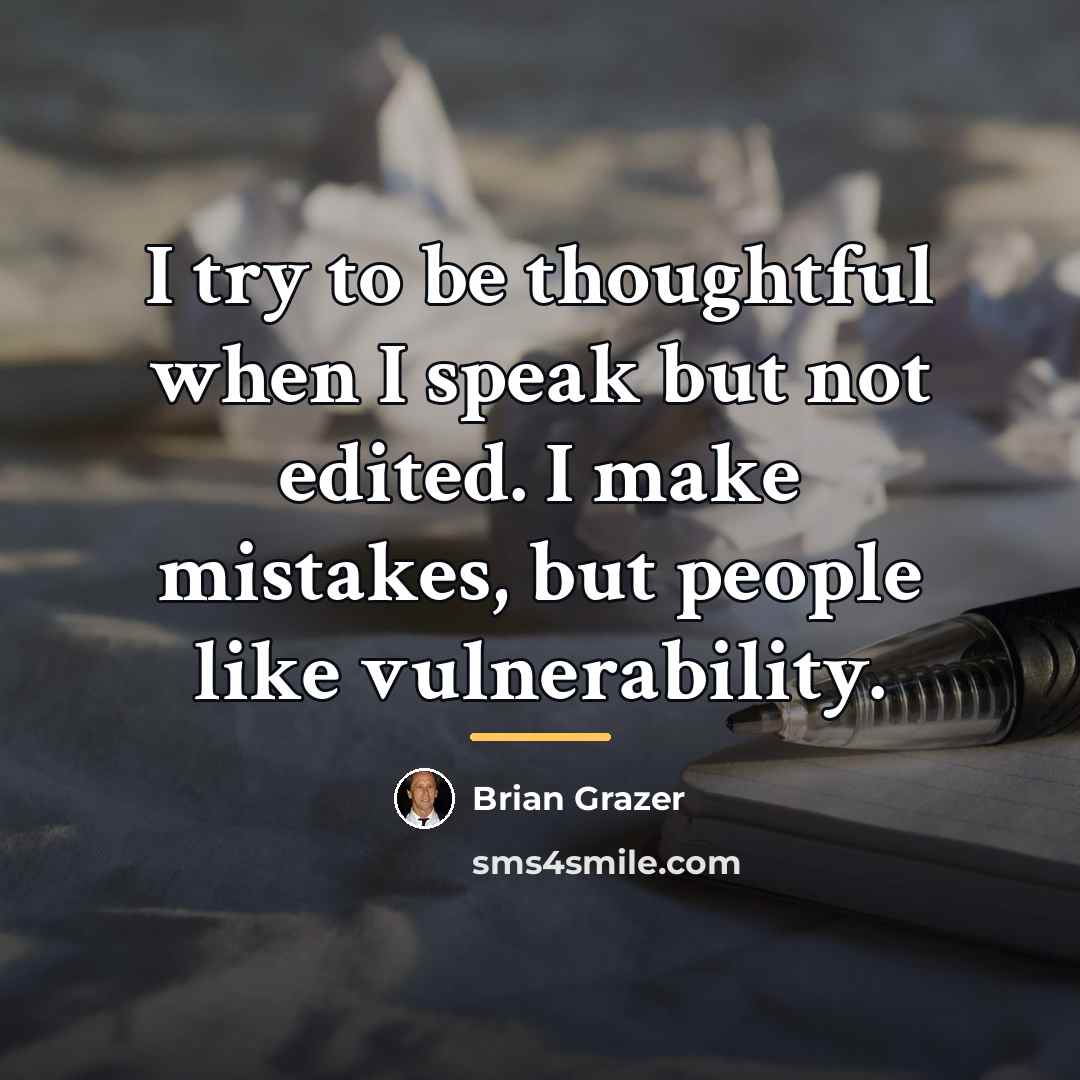 “I try to be thoughtful when I speak but not…” quote by Brian Grazer