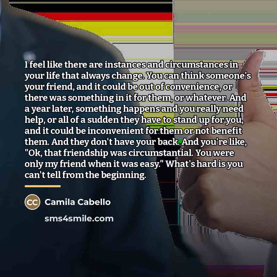 “I feel like there are instances and circumstances in your…” quote by Camila Cabello