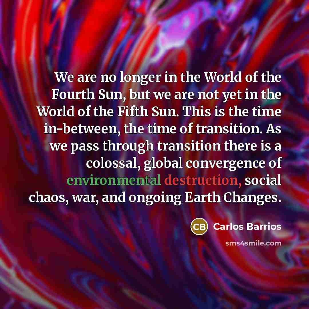 “We are no longer in the World of the Fourth…” quote by Carlos Barrios