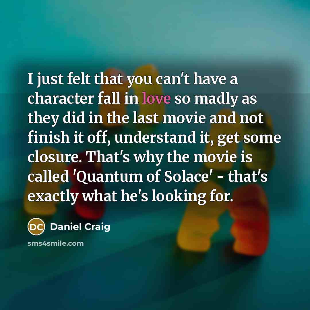 “I just felt that you can't have a character fall…” quote by Daniel Craig