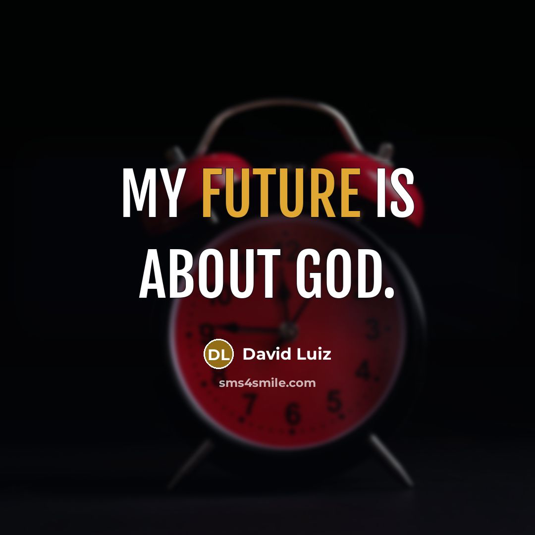 “My future is about God.…” quote by David Luiz