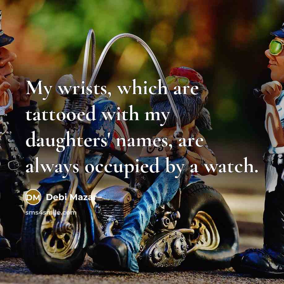 “My wrists, which are tattooed with my daughters' names, are…” quote by Debi Mazar
