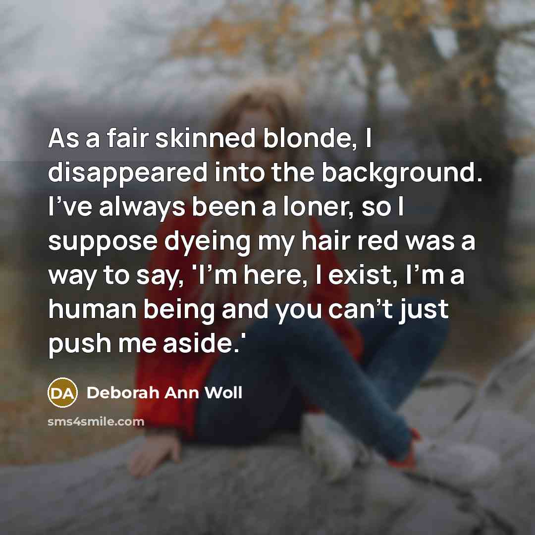 “As a fair skinned blonde, I disappeared into the background.…” quote by Deborah Ann Woll