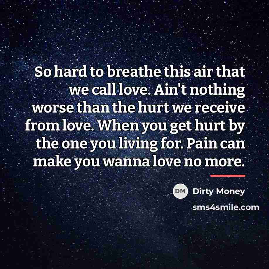 “So hard to breathe this air that we call love.…” quote by Dirty Money