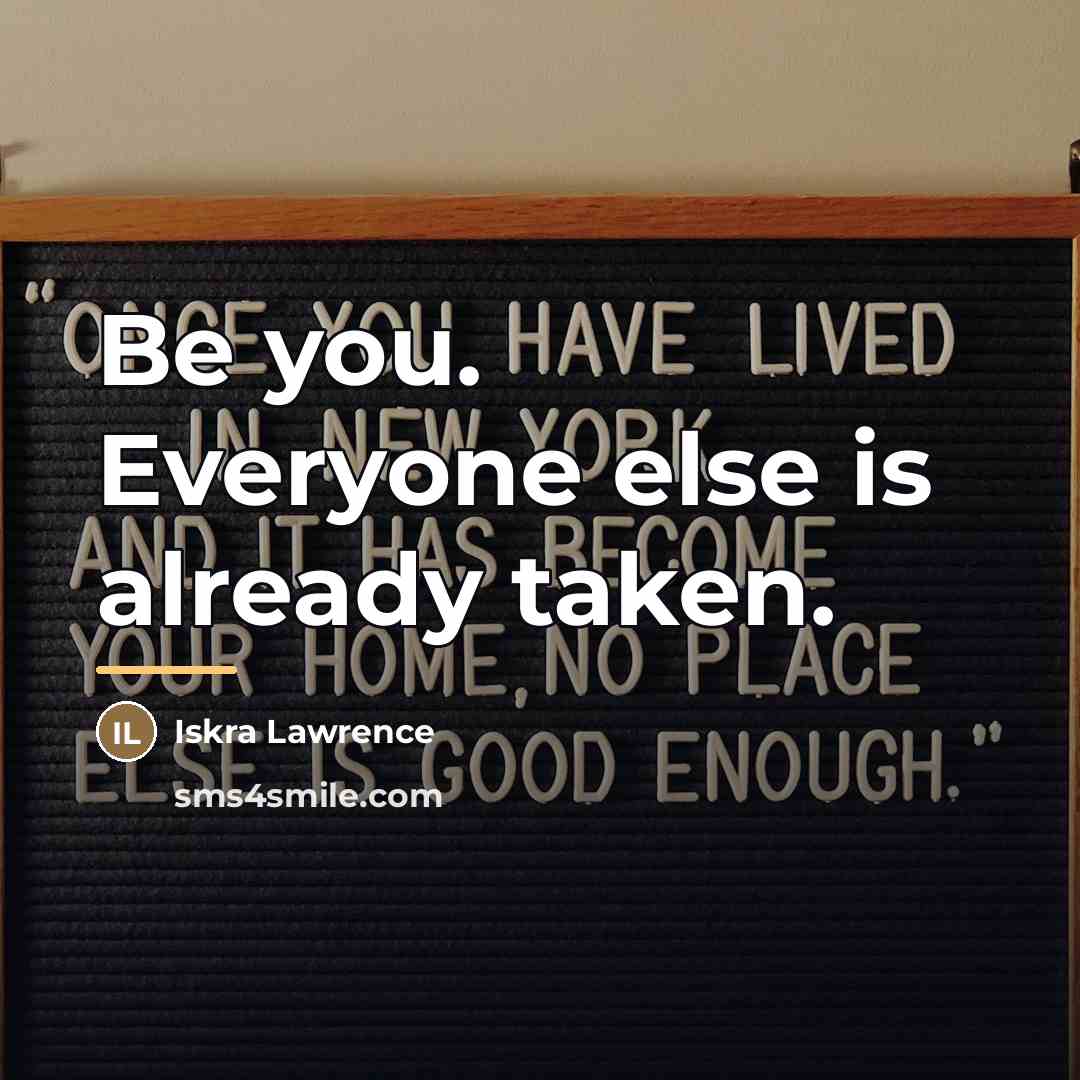 “Be you. Everyone else is already taken.…” quote by Iskra Lawrence