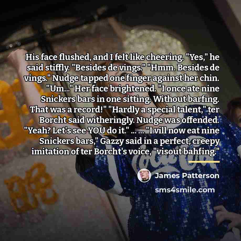 “His face flushed, and I felt like cheering. "Yes," he…” quote by James Patterson