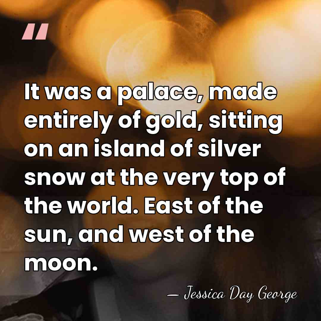 It was a palace, made entirely of gold, sitting on an island&hellip; - Jessica Day George