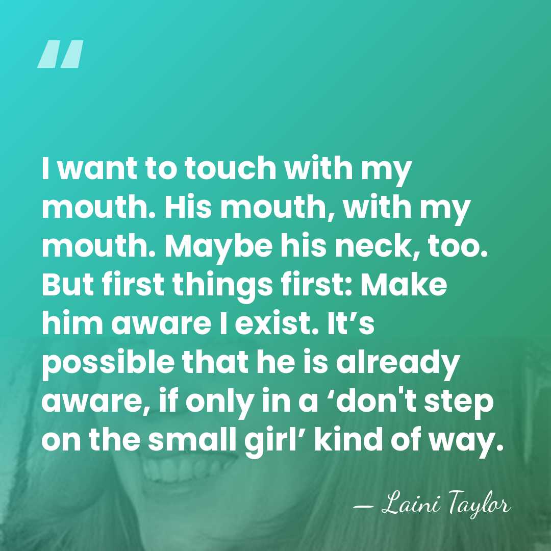 I want to touch with my mouth. His mouth, with my mouth.&hellip; - Laini Taylor
