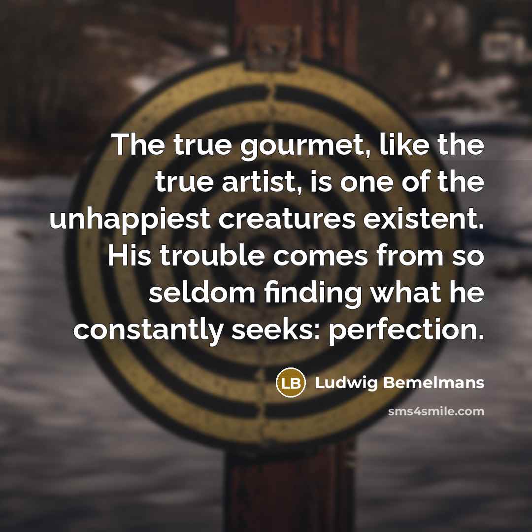“The true gourmet, like the true artist, is one of…” quote by Ludwig Bemelmans
