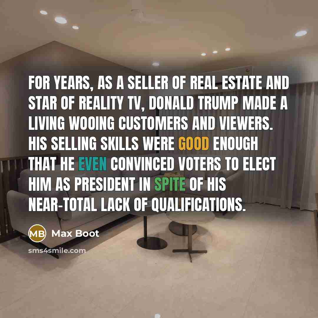 “For years, as a seller of real estate and star…” quote by Max Boot