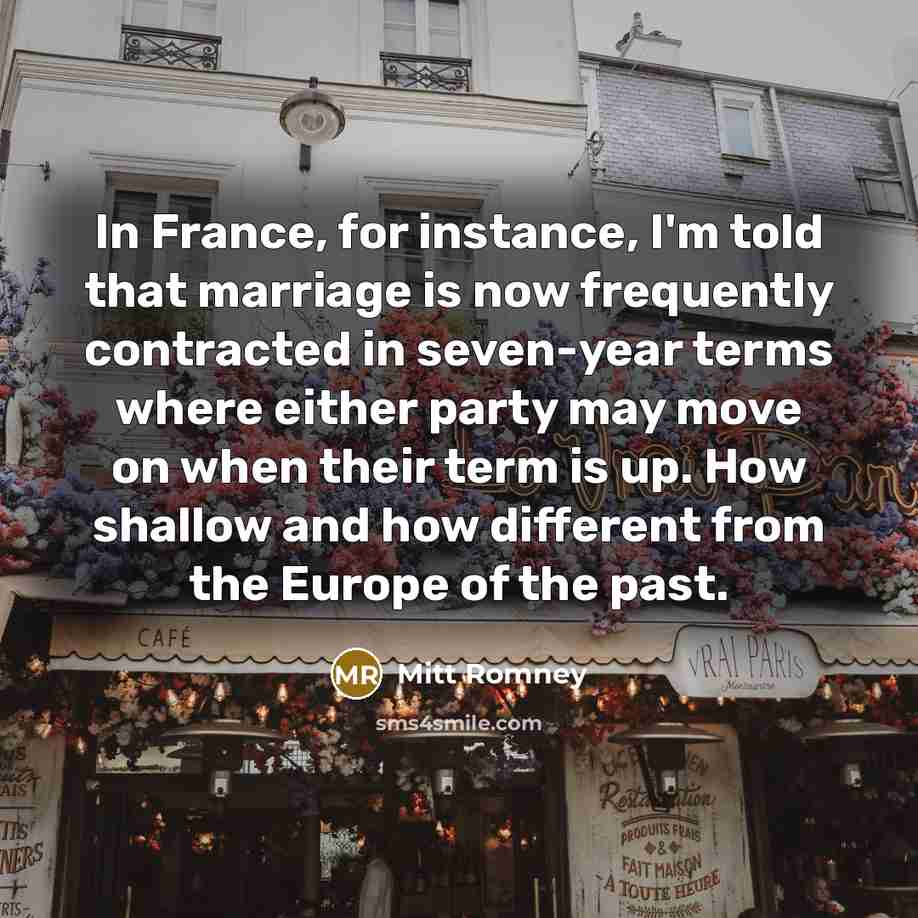 “In France, for instance, I'm told that marriage is now…” quote by Mitt Romney