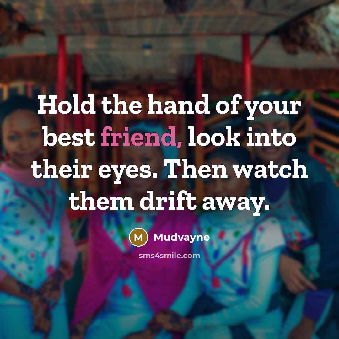 “Hold the hand of your best friend, look into their…” quote by Mudvayne