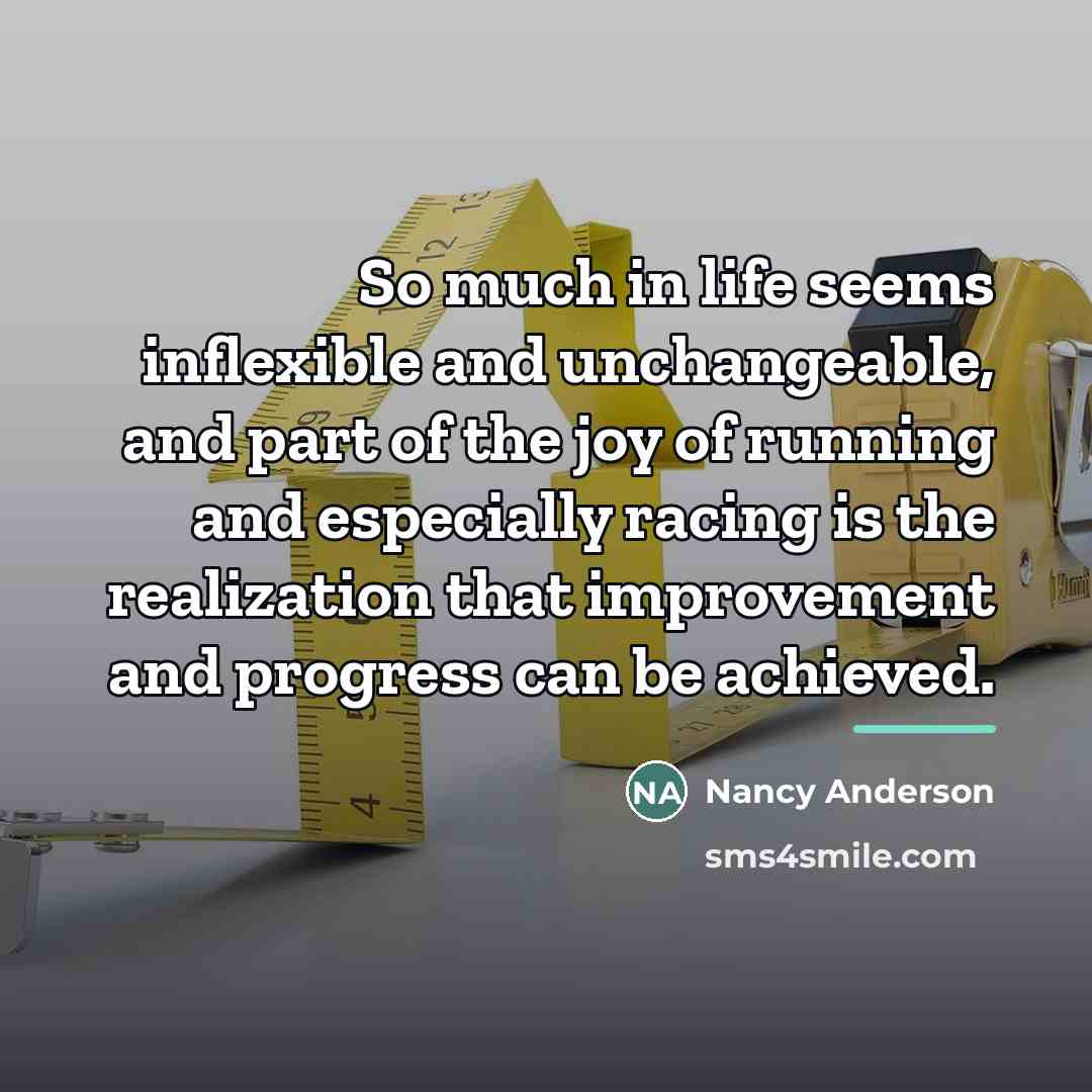 “So much in life seems inflexible and unchangeable, and part…” quote by Nancy Anderson