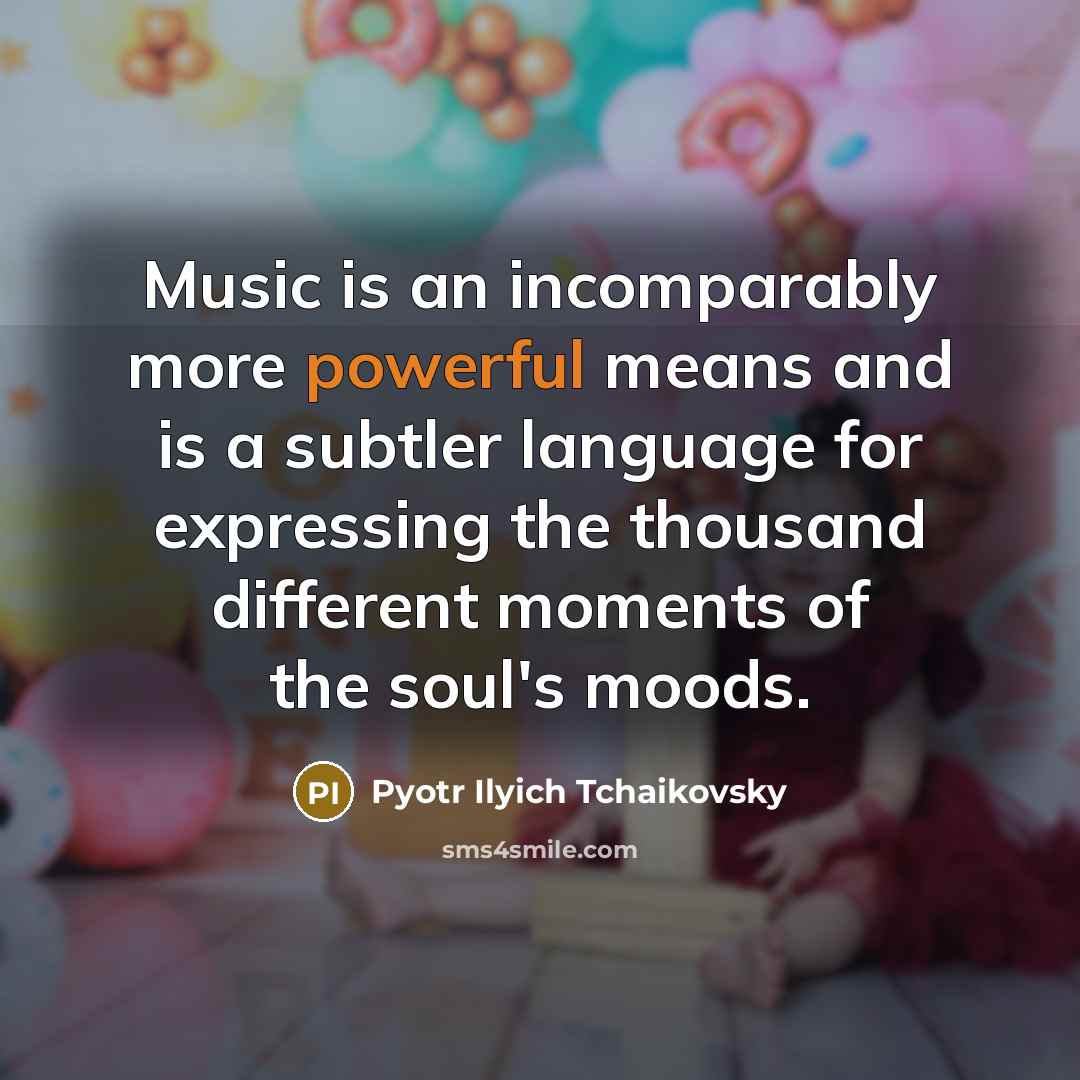 “Music is an incomparably more powerful means and is a…” quote by Pyotr Ilyich Tchaikovsky