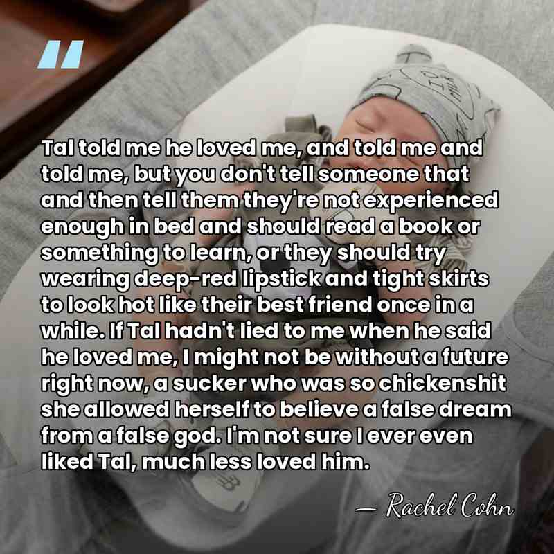 Tal told me he loved me, and told me and told me,&hellip; - Rachel Cohn