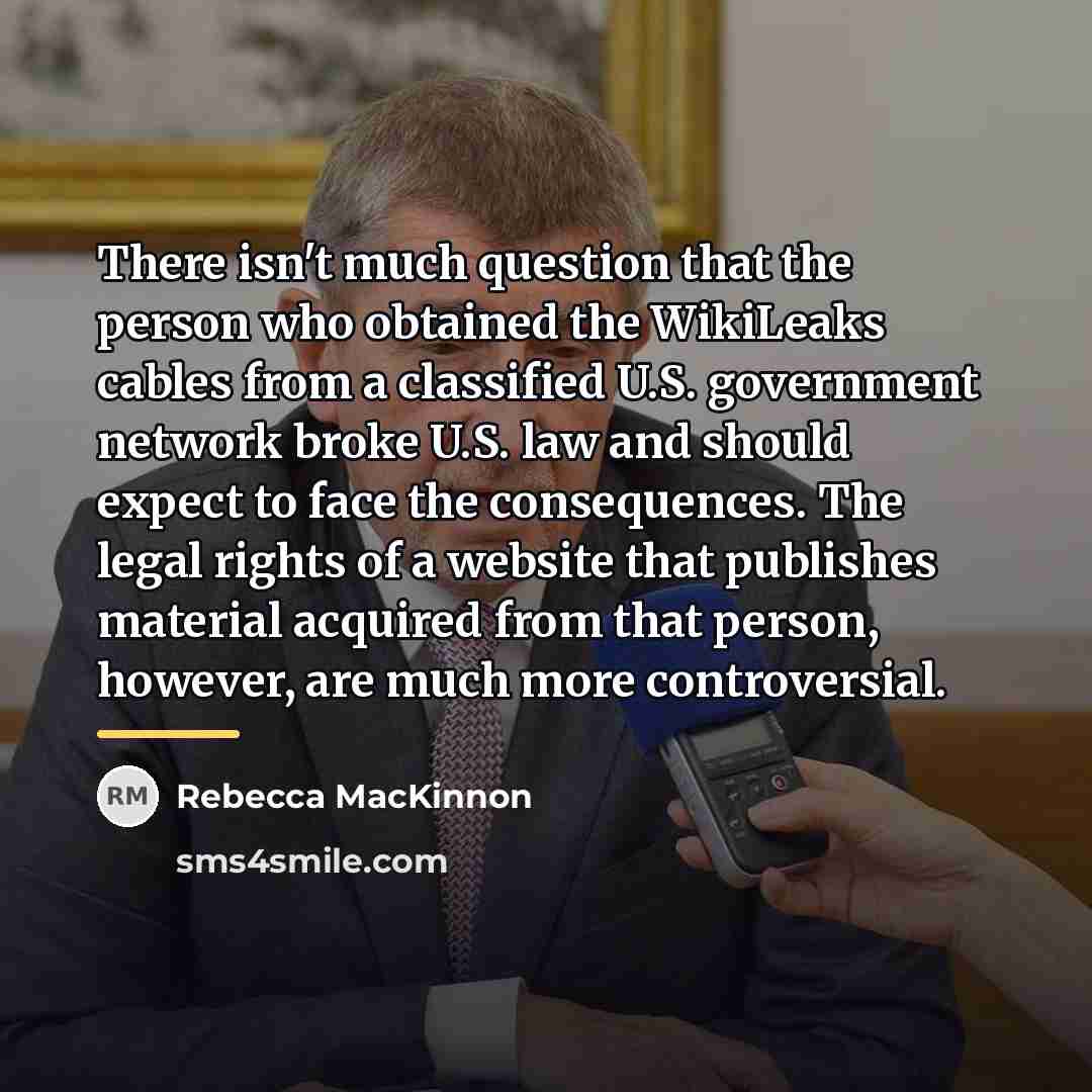 “There isn't much question that the person who obtained the…” quote by Rebecca MacKinnon