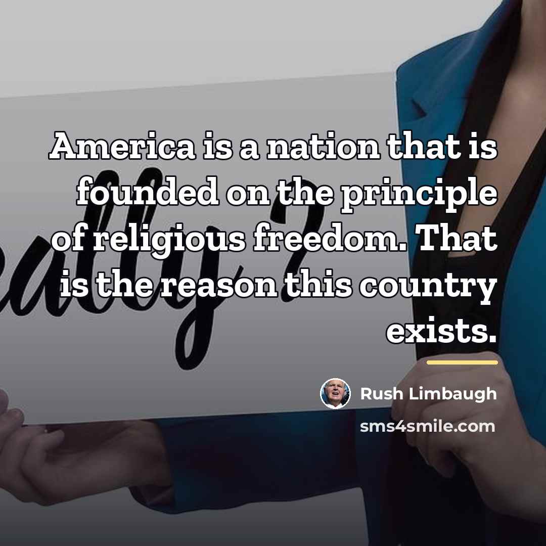 “America is a nation that is founded on the principle…” quote by Rush Limbaugh