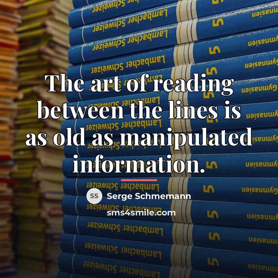 “The art of reading between the lines is as old…” quote by Serge Schmemann